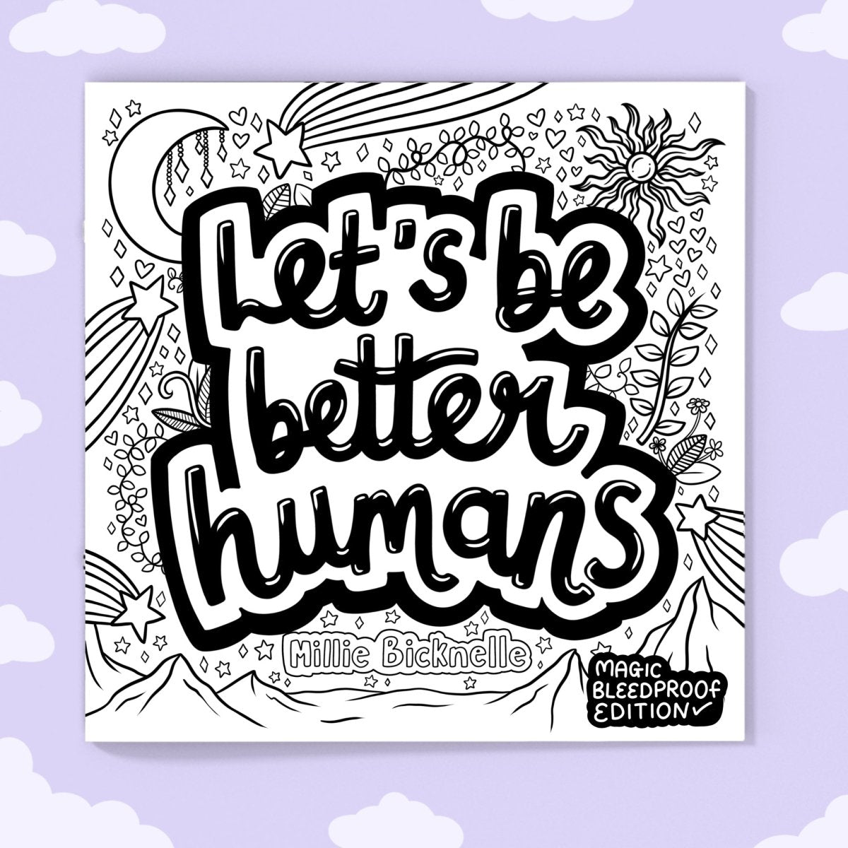 Let's Be Better Humans Colouring Book - calmoverchaosltd