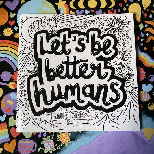 Let's Be Better Humans Colouring Book