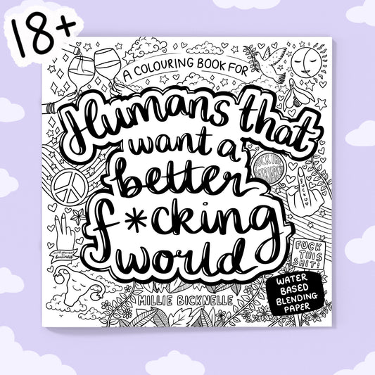 Humans That Want A Better F*cking World Colouring Book🔞