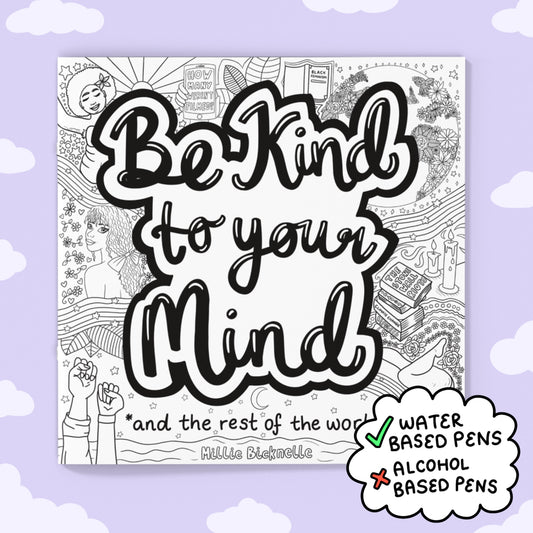 Be Kind to Your Mind Colouring Book (Copy)