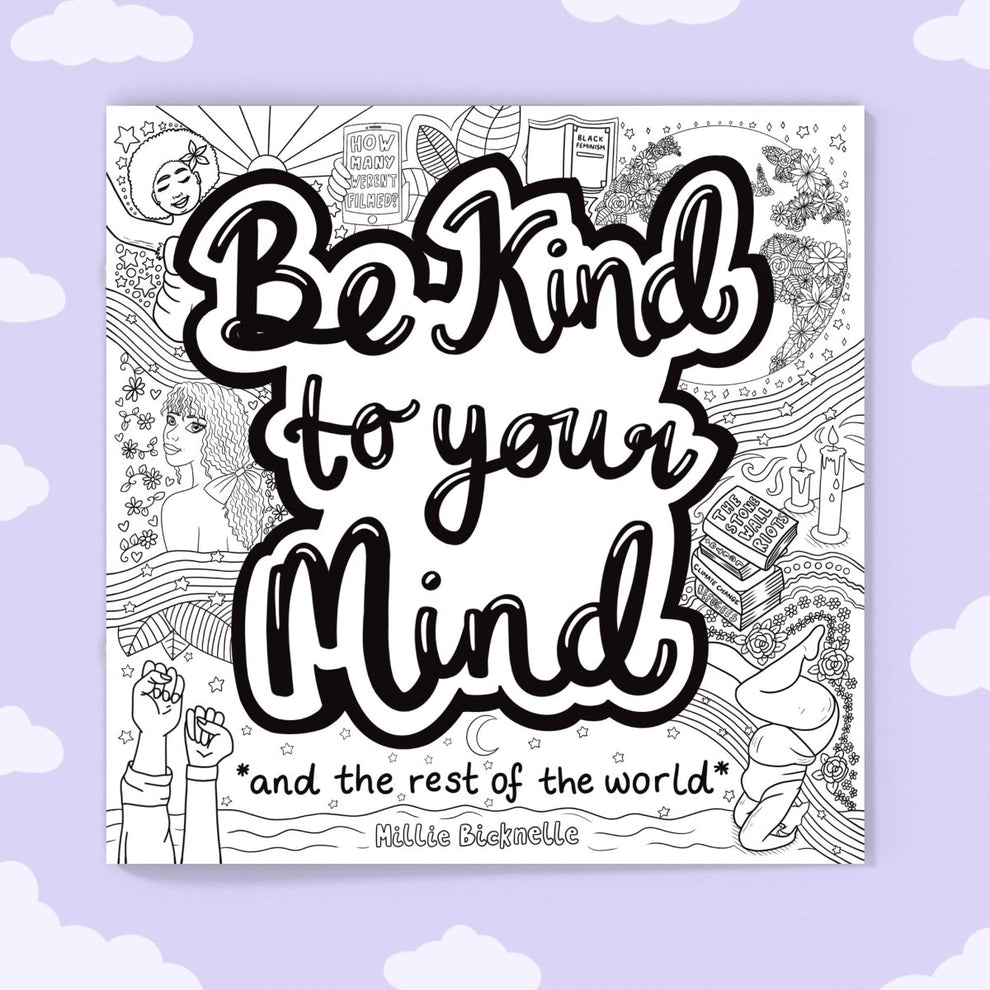 Be Kind to Your Mind Colouring Book – calmoverchaosltd