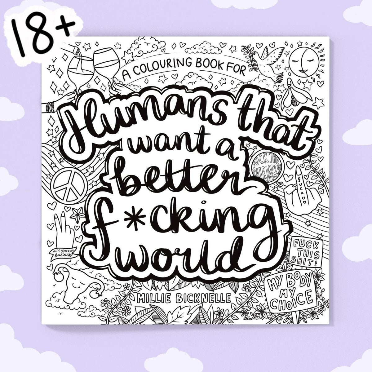 Humans That Want A Better F*cking World Colouring Book🔞 - calmoverchaosltd